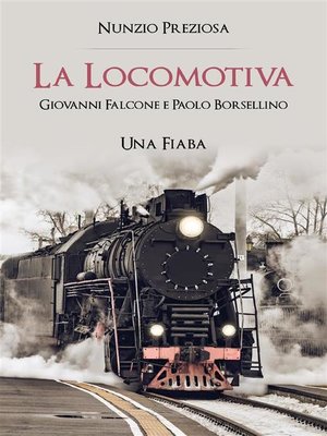 cover image of La Locomotiva. Giovanni e Paolo. Una Fiaba